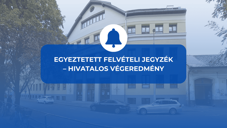 Egyeztetett felvételi jegyzék – hivatalos végeredmény